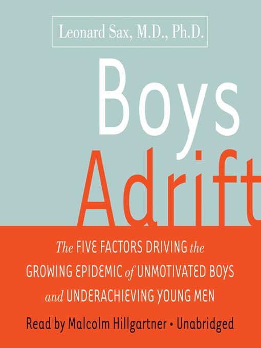Title details for Boys Adrift by Leonard Sax, MD; PhD - Wait list